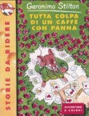 Copertina  Tutta colpa di un caffè con panna