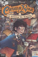 Copertina  Charlie Bone e la scuola di magia