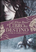 Copertina  Il libro del destino : l'erede di Ahina Sohul