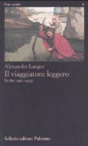 Copertina  Il viaggiatore leggero : scritti 1961-1995