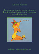 Copertina  Riusciranno i nostri eroi a ritrovare l'amico misteriosamente scomparso in Sud America?