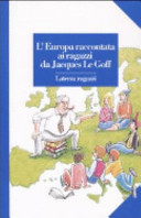 Copertina  L'Europa raccontata ai ragazzi da Jacques Le Goff