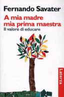 Copertina  A mia madre, mia prima maestra