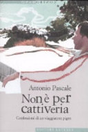 Copertina  Non è per cattiveria : confessioni di un viaggiatore pigro