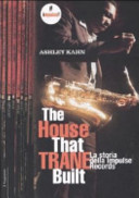 Copertina  The House that Trane built : la storia della Impulse Records