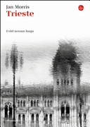 Copertina  Trieste, O del nessun luogo