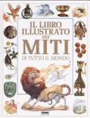 Copertina  Il libro illustrato dei miti di tutto il mondo
