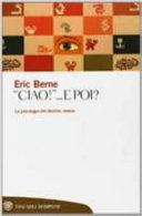 Copertina  Ciao!... e poi? : la psicologia del destino umano