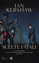 Copertina  Scelte fatali : le decisioni che hanno cambiato il mondo : 1940-1941