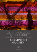 Copertina  Che profumo quei libri : la bilioteca ideale di un figlio del Novecento