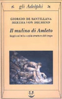 Copertina  Il mulino di Amleto : saggio sul mito e sulla struttura del tempo