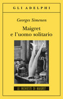 Copertina  Maigret e l'uomo solitario