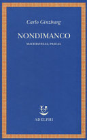 Copertina  Nondimanco : Machiavelli, Pascal