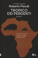Copertina  Tropico dei perdenti : romanzo