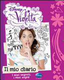 Copertina  Violetta : il mio diario, i miei segreti, i miei sogni