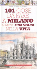 Copertina  101 cose da fare a Milano almeno una volta nella vita