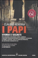 Copertina  I papi : storia e segreti : tra leggende e documenti storici, cronaca e racconti popolari, rivivono gli intrighi e le passioni, le opere e i peccati, i vizi e le virtù dei pontefici da san Pietro a papa Francesco.