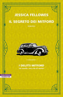 Copertina  Il segreto dei Mitford : i delitti Mitford : [sei sorelle, una vita di misteri]