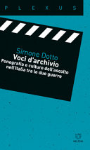 Copertina  Voci d'archivio : fonografia e culture dell'ascolto nell'Italia tra le due guerre