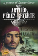 Copertina  Corsari di levante : [le avventure del capitano Alatriste]