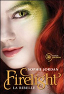Copertina  Firelight : la ribelle