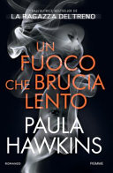 Copertina  Un fuoco che brucia lento : [romanzo]