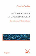 Copertina  Autobiografia di una repubblica : le radici dell'Italia attuale