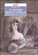 Copertina  Il valzer delle camelie : echi di Parigi nella Traviata