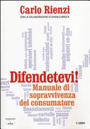 Copertina  Difendetevi! : manuale di sopravvivenza del consumatore