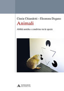 Copertina  Animali : abilità uniche e condivise tra le specie
