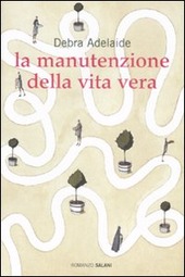 Copertina  La manutenzione della vita vera : romanzo