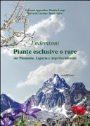 Copertina  Piante esclusive o rare del Piemonte, Liguria e Alpi Occidentali : endemismi