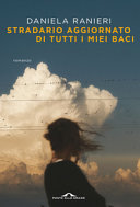 Copertina  Stradario aggiornato di tutti i miei baci : [romanzo]