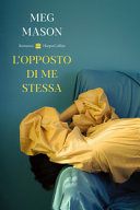 Copertina  L'opposto di me stessa