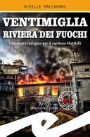 Copertina  Ventimiglia riviera dei fuochi : una nuova indagine per il capitano Martielli