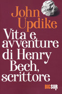 Copertina  Vita e avventure di Henry Bech, scrittore