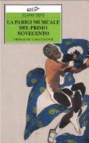 Copertina  La Parigi musicale del primo Novecento : cronache e documenti