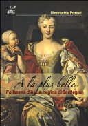 Copertina  A la plus belle : Polissena d'Assia, regina di Sardegna