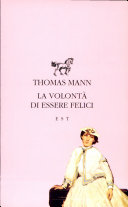 Copertina  La volontà di essere felici ; La delusione ; L'armadio ; Un'ora difficile