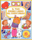 Copertina  Il tuo primo libro del corpo umano