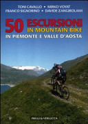 Copertina  50 escursioni in mountain bike in Piemonte e Valle d'Aosta