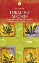 Copertina  I quattro accordi : guida pratica alla libertà personale : un libro di saggezza tolteca
