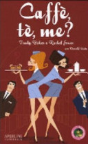 Copertina  Caffe, te, me?