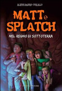 Copertina  Matt e Splatch nel regno di sottoterra