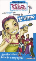 Copertina  Cento magie per vivere in gruppo.