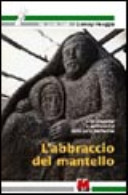 Copertina  L'abbraccio del mantello : vita d'équipe e spiritualità nelle cure palliative