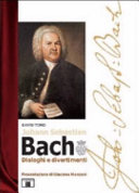 Copertina  Johann Sebastian Bach : dialoghi e divertimenti