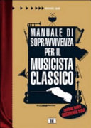 Copertina  Manuale di sopravvivenza per il musicista classico
