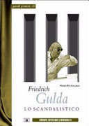 Copertina  Friedrich Gulda : lo scandalistico
