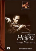 Copertina  Jascha Heifetz : l'imperatore solo